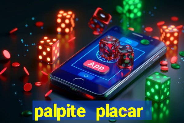 palpite placar exato de hoje